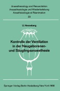 Cover-Bild zum Titel 'Kontrolle der Ventilation in der Neugeborenen- und Säuglingsanaesthesie' von 'U. Henneberg'