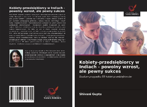 Kobiety-przedsi¿biorcy w Indiach - powolny wzrost, ale pewny sukces - Shivani Gupta