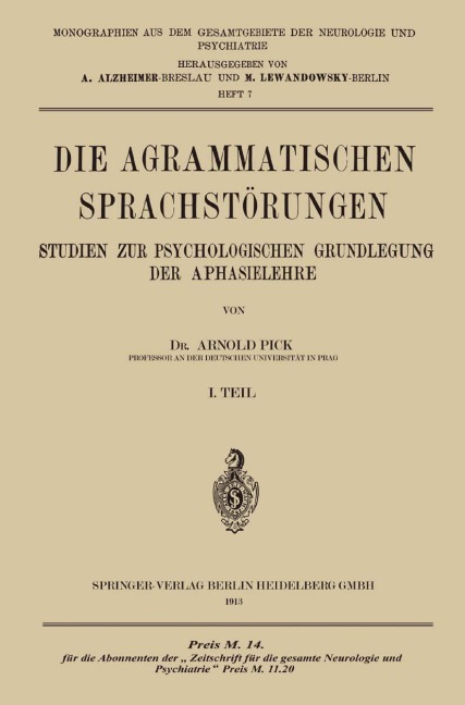 Die Agrammatischen Sprachstörungen - Arnold Pick