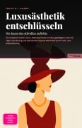 Cover-Bild zum Titel 'Luxusästhetik entschlüsseln' von 'Inuus A. I. Saage'