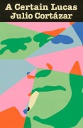 Cover-Bild zum Titel 'A Certain Lucas' von 'Julio Cortázar'