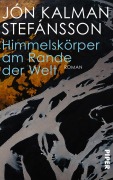 Cover-Bild zum Titel 'Himmelskörper am Rande der Welt' von 'Jón Kalman Stefánsson'