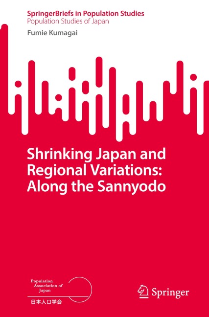 Shrinking Japan and Regional Variations: Along the Sannyodo - Fumie Kumagai