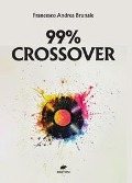 99% crossover - Francesco Andrea Brunale
