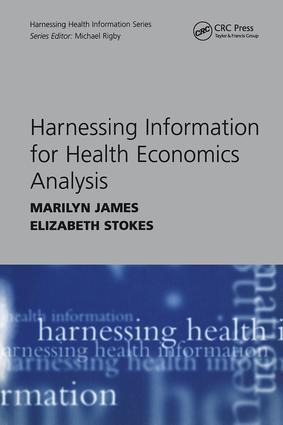 Harnessing Information for Health Economics Analysis - Marilyn James, Elizabeth Stokes