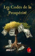 Cover-Bild zum Titel 'Les Codes de la Prospérité' von 'Alina Rubi'