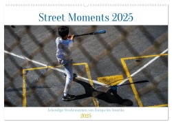 Street Moments (Wandkalender 2025 DIN A2 quer), CALVENDO Monatskalender - Berwick Fotografie