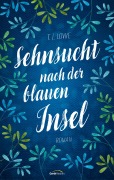 Sehnsucht nach der blauen Insel - T. I. Lowe