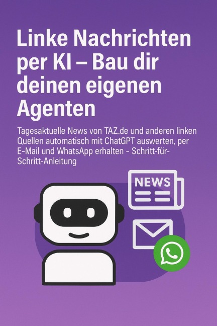 Linke Nachrichten per KI - Bau dir deinen eigenen Agenten - Marcus PC Petersen - Clausen
