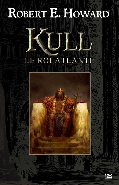 Kull le roi atlante - Robert E. Howard