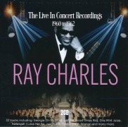 Cover-Bild zum Titel 'The Live In Concert Recordings 1960 and 1962' von 'Ray Charles'