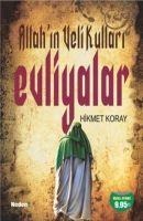 Allahin Veli Kullari Evliyalar - Hikmet Koray