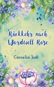 Cover-Bild zum Titel 'Rückkehr nach Wordwell Rose' von 'Cornelia Jost'