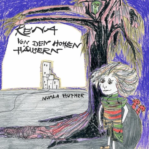 Rena von den hohen Häusern - Nuala Huther