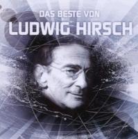 Das Beste von Ludwig Hirsch - Ludwig Hirsch