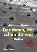 Cover-Bild zum Titel 'Der Mann, der schon da war' von 'Andreas Struve'