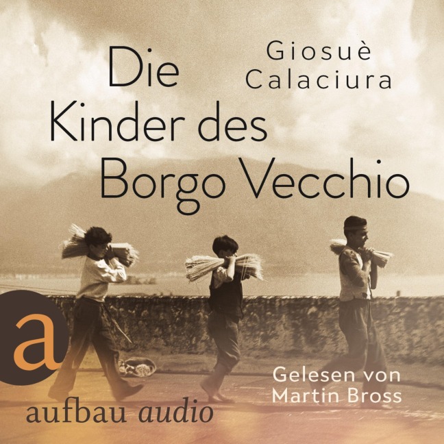 Die Kinder des Borgo Vecchio - Giosuè Calaciura