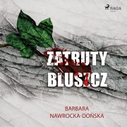 Cover-Bild zum Titel 'Zatruty bluszcz' von 'Barbara Nawrocka Do¿ska'