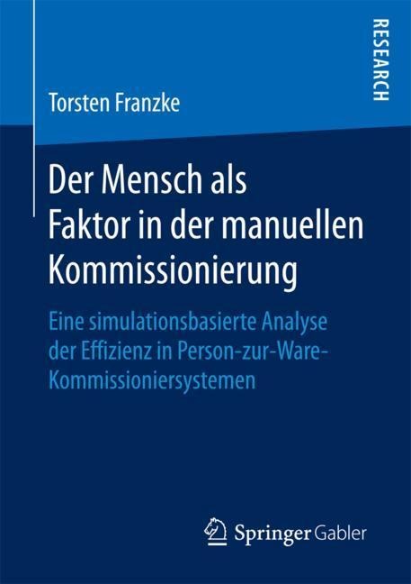 Der Mensch als Faktor in der manuellen Kommissionierung - Torsten Franzke