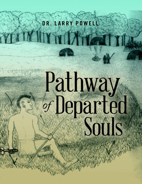 Pathway of Departed Souls - Larry Powell
