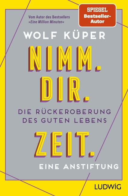 Nimm. Dir. Zeit. - Wolf Küper