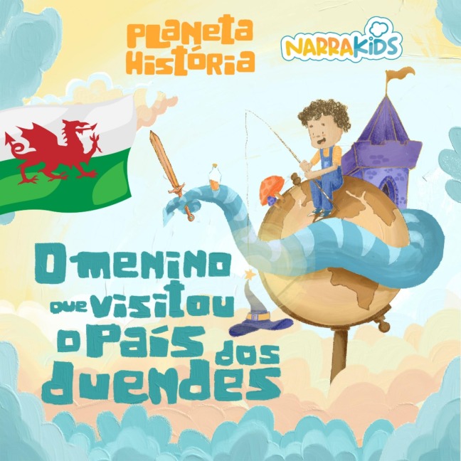 O Menino que Visitou o País dos Duendes - Histórias para Crianças - Lúcia Tulchinski, Narrakids