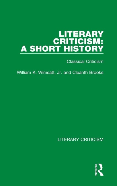 Literary Criticism - William K. Wimsatt Jr., Cleanth Brooks