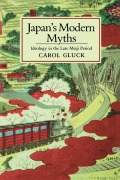 Cover-Bild zum Titel 'Japan's Modern Myths' von 'Carol Gluck'