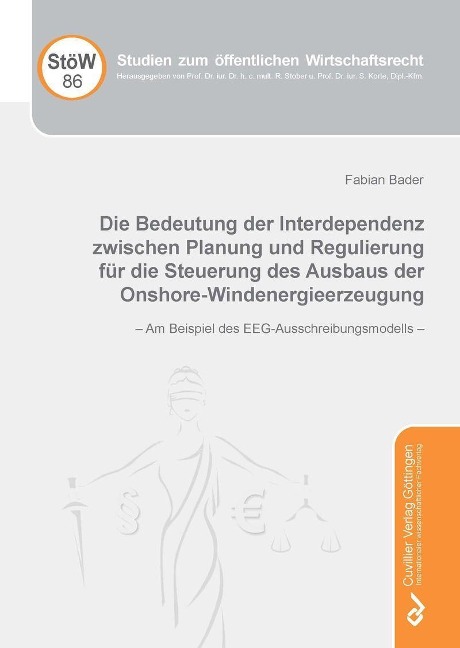 Die Bedeutung der Interdependenz zwischen Planung und Regulierung für die Steuerung des Ausbaus der Onshore-Windenergieerzeugung - 