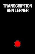 Cover-Bild zum Titel 'Transcription' von 'Ben Lerner'