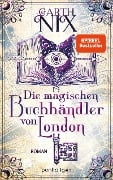 Die magischen Buchhändler von London - Garth Nix