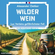 Cover-Bild zum Titel 'Wilder Wein' von 'Alexander Oetker'