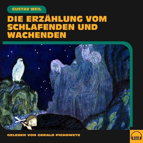 Die Erzählung vom Schlafenden und Wachenden - Gustav Weil