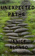Cover-Bild zum Titel 'Unexpected Paths (Devotionals, #82)' von 'Janice Alonso'