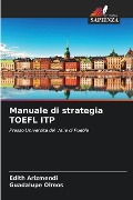 Manuale di strategia TOEFL ITP - Edith Arizmendi, Guadalupe Olmos