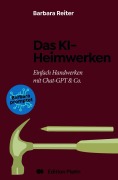 Cover-Bild zum Titel 'Das KI-Heimwerken' von 'Barbara Reiter'
