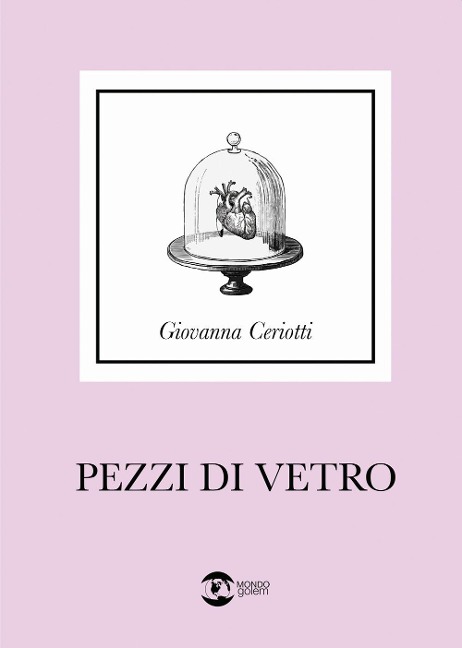Pezzi di vetro - Giovanna Ceriotti
