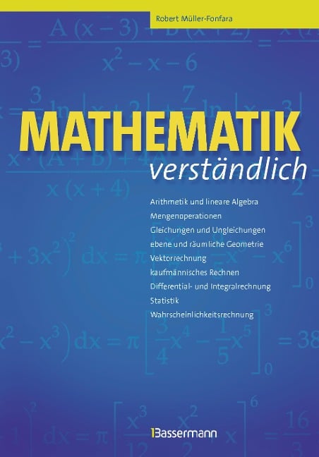 Mathematik verständlich - Robert Müller-Fonfara, Wolfgang Scholl