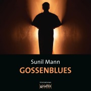 Cover-Bild zum Titel 'Gossenblues - Vijai Kumars siebter Fall' von 'Sunil Mann'