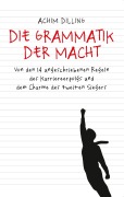 Cover-Bild zum Titel 'Die Grammatik der Macht' von 'Achim Dilling'