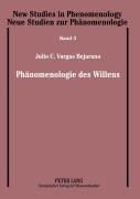 Cover-Bild zum Titel 'Phänomenologie des Willens' von 'Julio C. Vargas Bejarano'