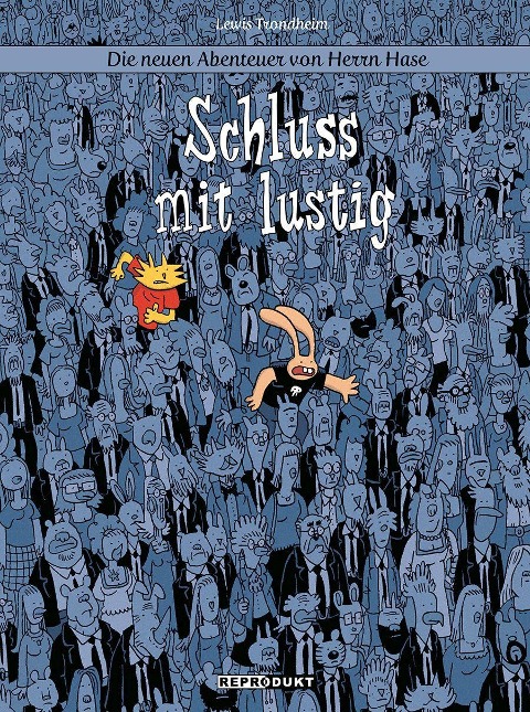 Die neuen Abenteuer von Herrn Hase 7: Schluss mit lustig - Lewis Trondheim