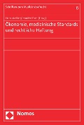 Cover-Bild zum Titel 'Ökonomie, medizinische Standards und rechtliche Haftung' von ''