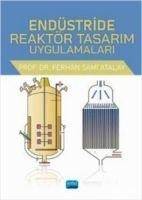 Endüstride Reaktör Tasarim Uygulamalari - Ferhan Sami Atalay