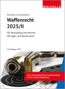 Cover-Bild zum Titel 'Waffenrecht 2025/II' von 'Walhalla Fachredaktion'