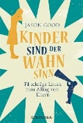 Kinder sind der Wahnsinn - Jason Good