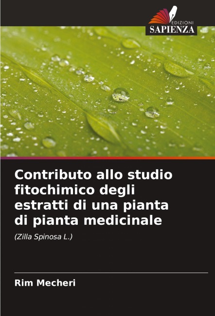Contributo allo studio fitochimico degli estratti di una pianta di pianta medicinale - Rim Mecheri