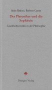 Cover-Bild zum Titel 'Der Platoniker und die Sophistin' von 'Alain Badiou, Barbara Cassin'