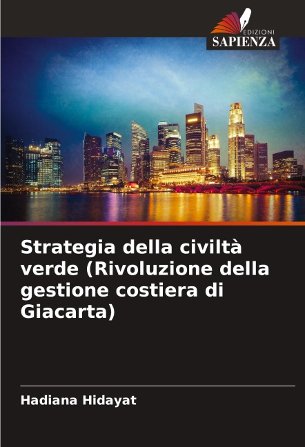 Strategia della civiltà verde (Rivoluzione della gestione costiera di Giacarta) - Hadiana Hidayat