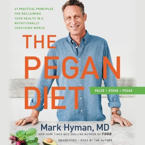 The Pegan Diet - Mark Hyman